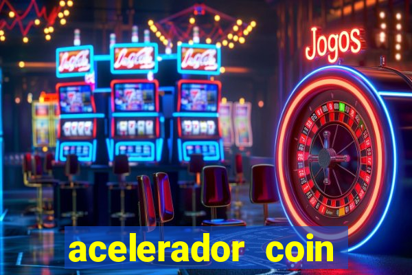 acelerador coin master 2024